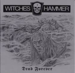 Witches Hammer : Dead Forever